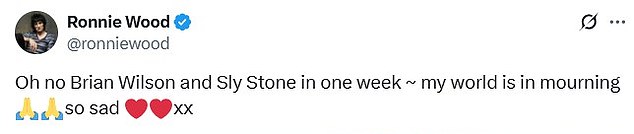 Ronnie Wood of the Rolling Stones added his voice to the choir, tweeting: 'Oh no Brian Wilson and Sly Stone in one week ~ my world is in mourning so sad xx'