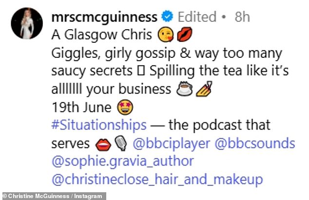 Captioning her fun post, Christine penned: 'A Glasgow Chris. Giggles, girly gossip & way too many saucy secrets. Spilling the tea like it¿s alllllll your business, 19th June'