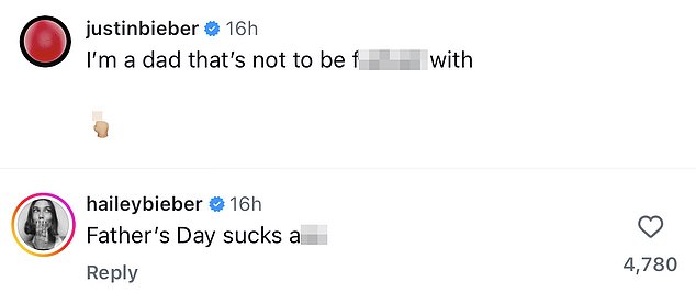 Instead, she savagely returned Justin's brutal Mother's Day remark in which he declared 'Mother's Day sucks a**.' Returning the remark, Hailey wrote: 'Father's Day sucks a**'
