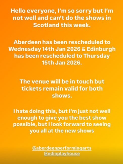 Announcement of rescheduled shows due to illness.