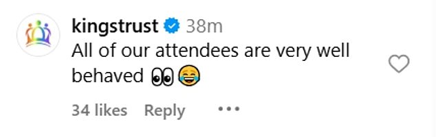 The King¿s Trust entered the conversation in the spirit of the occasion, saying: ¿All of our attendees are very well behaved¿ with the same look and a laughing emoji
