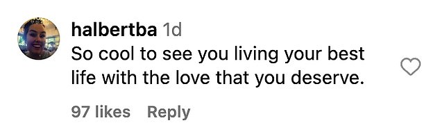 'So cool to see you living your best life with the love that you deserve,' one fan concurred