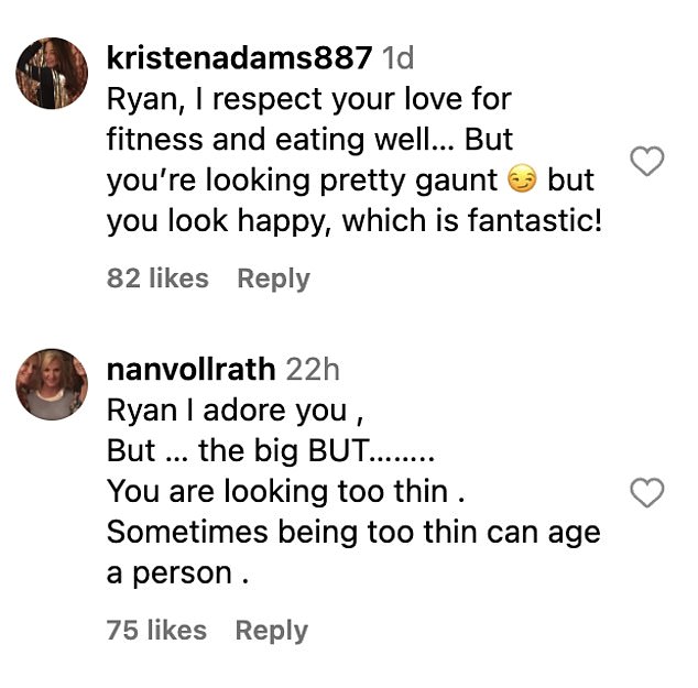 'Ryan, I respect you love for fitness and eating well... But you're looking pretty gaunt,' one person commented