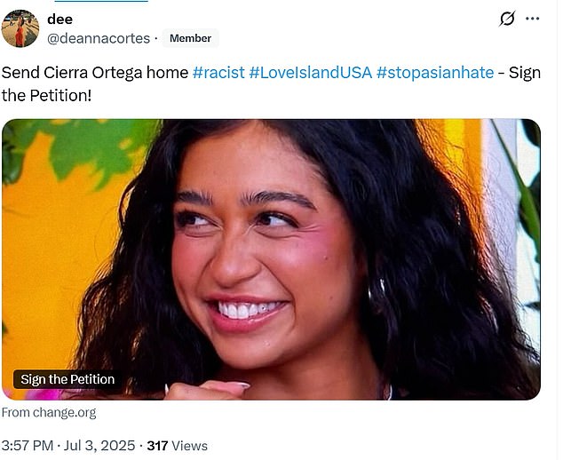 One fan - @deannacortes - shared the petition link on X, adding, 'Send Cierra Ortega home,' with the hashtags #racist #LoveIslandUSA #stopasianhate.