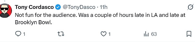 Others like Tony Cardasco (@TonyDasco) mentioned Hill was, 'a couple of hours late in LA and late at Brooklyn Bowl.'