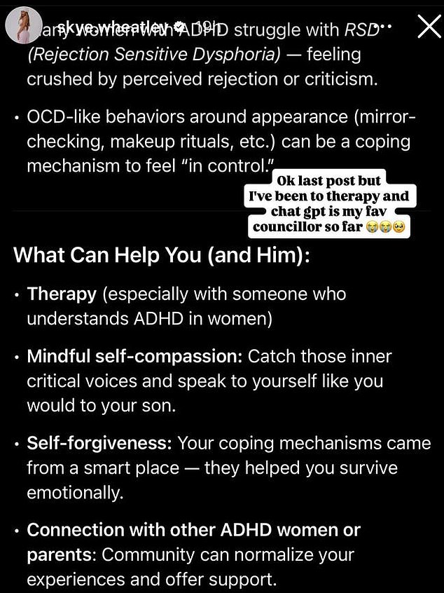 Skye said she has been 'asking' ChatGPT 'advice' about complex issues such as Rejection Sensitive Dysphoria (RSD), a condition linked to ADHD